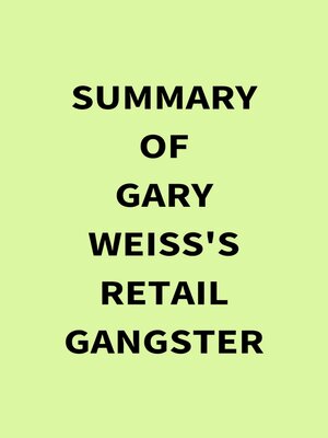 cover image of Summary of Gary Weiss's Retail Gangster